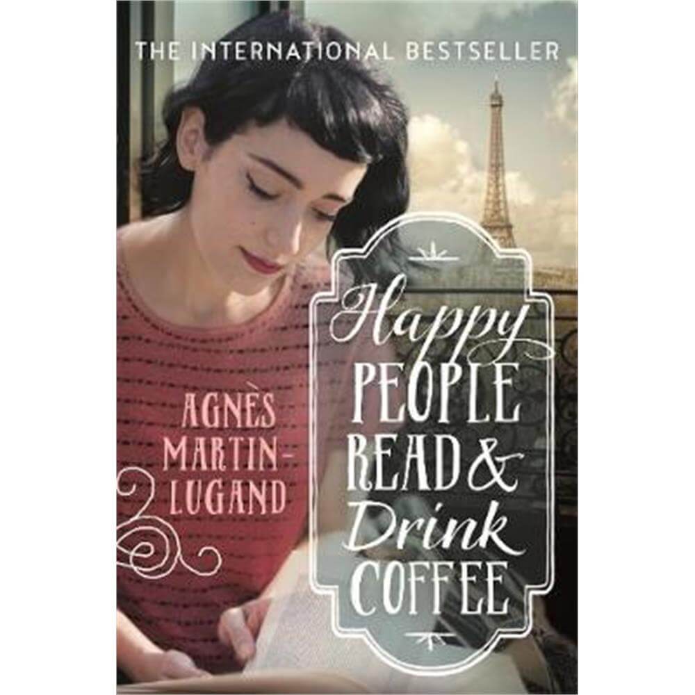 Happy People Read and Drink Coffee (Paperback) - Agnes Martin-Lugand